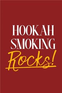 Hookah Smoking Rocks!