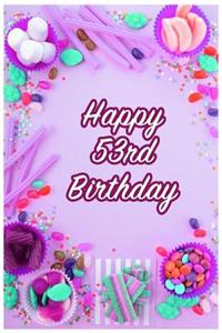 Happy 53rd Birthday
