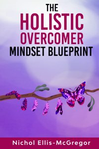 Holistic Overcomer Mindset Blueprint