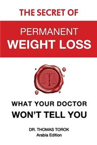The Secret of Permanent Weight Loss