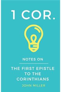 Notes on the First Epistle to the Corinthians