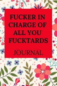 Fucker in Charge of All You Fucktards Journal