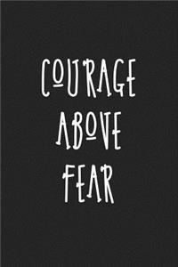 Courage Above Fear