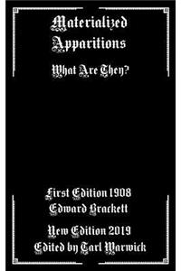 Materialized Apparitions