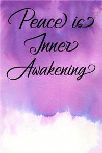 Inspirational Quote Journal - Peace Is Inner Awakening
