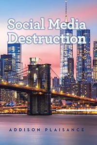 Social Media Destruction
