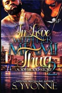 In Love with Her Miami Thug 2