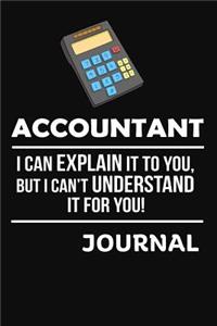 Accountant I Can Explain It to You Journal