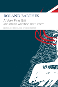 Very Fine Gift and Other Writings on Theory