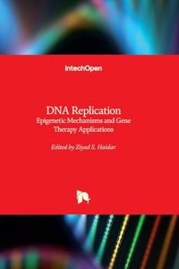 DNA Replication - Epigenetic Mechanisms and Gene Therapy Applications