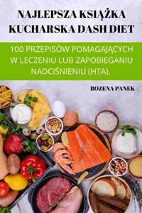 Najlepsza KsiĄŻka Kucharska Dash Diet