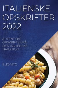 Italienske Opskrifter 2022