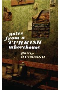 Notes From A Turkish Whorehouse