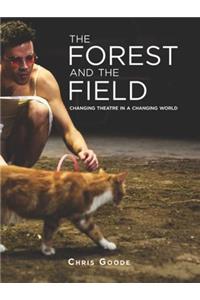 The Forest and the Field: Changing Theatre in a Changing World