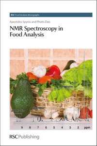 NMR SPECTROSCOPY IN FOOD ANALYSIS: Rsc: Volume 10 (RSC Food Analysis Monographs)