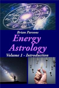 Energy Astrology Volume 1