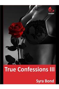 True Confessions III