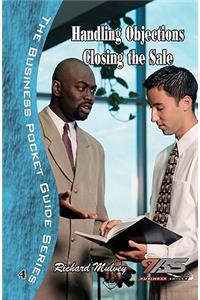 Handling Objections Closing The Sale