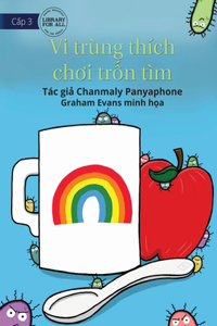 Germs Like To Play Hide And Seek - Vi trùng thích chơi trốn tìm