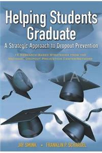 Helping Students Graduate: A Strategic Approach to Dropout Prevention