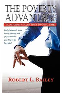 Poverty Advantage, Transforming Hard Times to Good Times