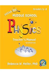 Focus On Middle School Physics Teacher's Manual 3rd Edition