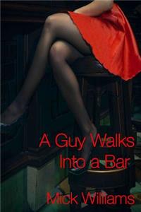 A Guy Walks Into a Bar