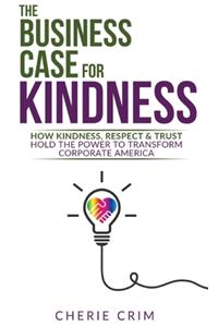 Business Case for Kindness