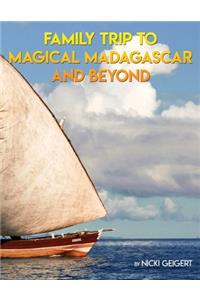 Family Trip To Magical Madagascar And Beyond
