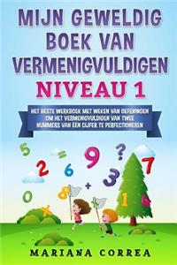 MIJN GEWELDIG BOEK Van VERMENIGVULDIGEN NIVEAU 1