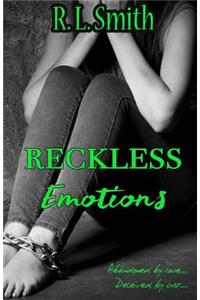 Reckless Emotions
