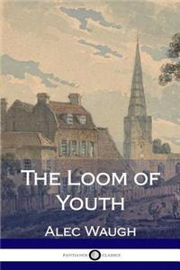 The Loom of Youth