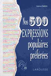 Nos 500 expressions populaires preferees