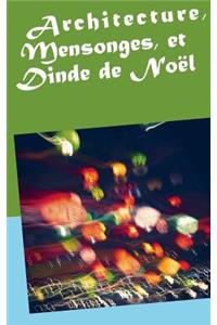 Architecture, Mensonges, et Dinde de Noël
