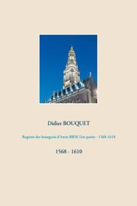 Registre des bourgeois d'Arras BB50 1ère partie - 1568-1610: 1568 - 1610