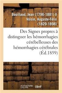 Des Signes Propres À Faire Distinguer Les Hémorrhagies Cérébelleuses Des Hémorrhagies Cérébrale