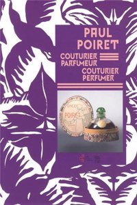 Paul Poiret: Couturier & Parfumer