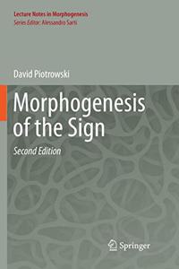 Morphogenesis of the Sign