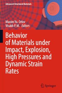 Behavior of Materials under Impact, Explosion, High Pressures and Dynamic Strain Rates