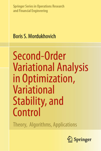Second-Order Variational Analysis in Optimization, Variational Stability, and Control