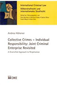 Collective Crimes - Individual Responsibility: Joint Criminal Enterprise Revisited, 4