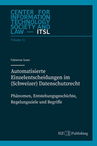 Automatisierte Einzelentscheidungen im (Schweizer) Datenschutzrecht