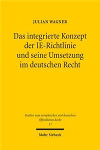 Das integrierte Konzept der IE-Richtlinie und seine Umsetzung im deutschen Recht