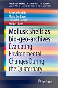 Mollusk Shells as Bio-Geo-Archives