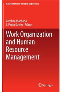Work Organization and Human Resource Management