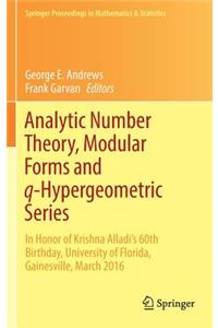 Analytic Number Theory, Modular Forms and Q-Hypergeometric Series