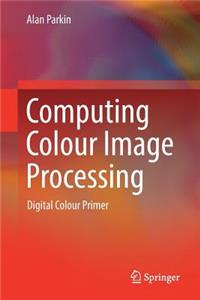 Computing Colour Image Processing