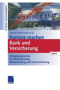Karriere machen Bank und Versicherung 2004