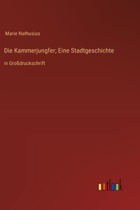 Kammerjungfer; Eine Stadtgeschichte