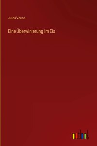 Eine Überwinterung im Eis